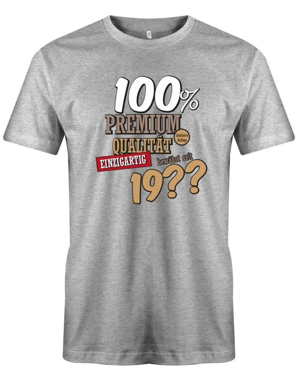 100 Prozent Premium Qualität IHR GEBURTSJAHR - Geburtstag - Herren T-Shirt