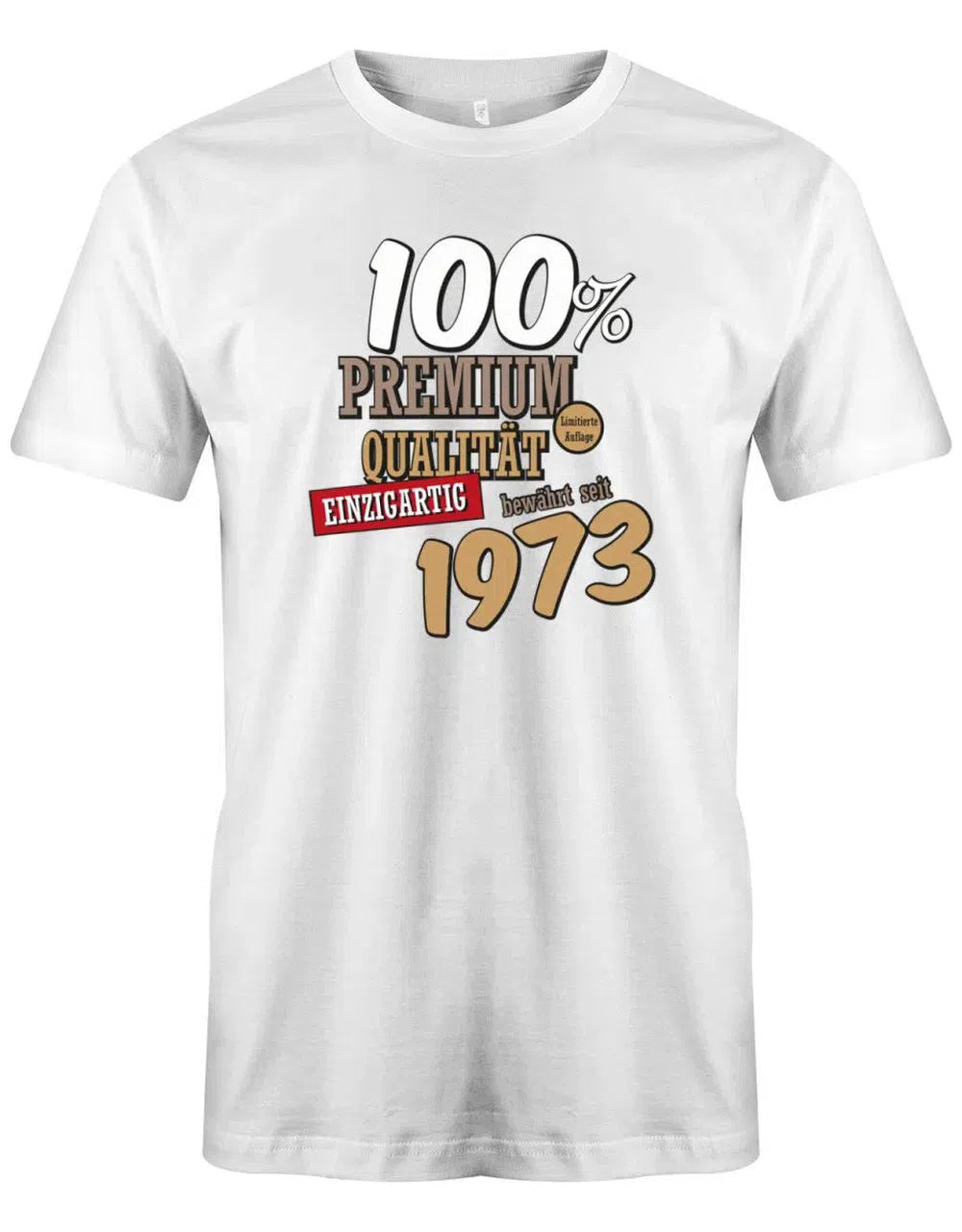 100 Prozent Premium Qualität seit 1973 - Jahrgang 1973 Geschenk Männer Shirt