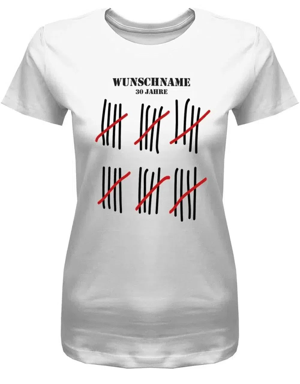30 Jahre Strichliste Wunschname - 30 Geburtstag Shirt Frau