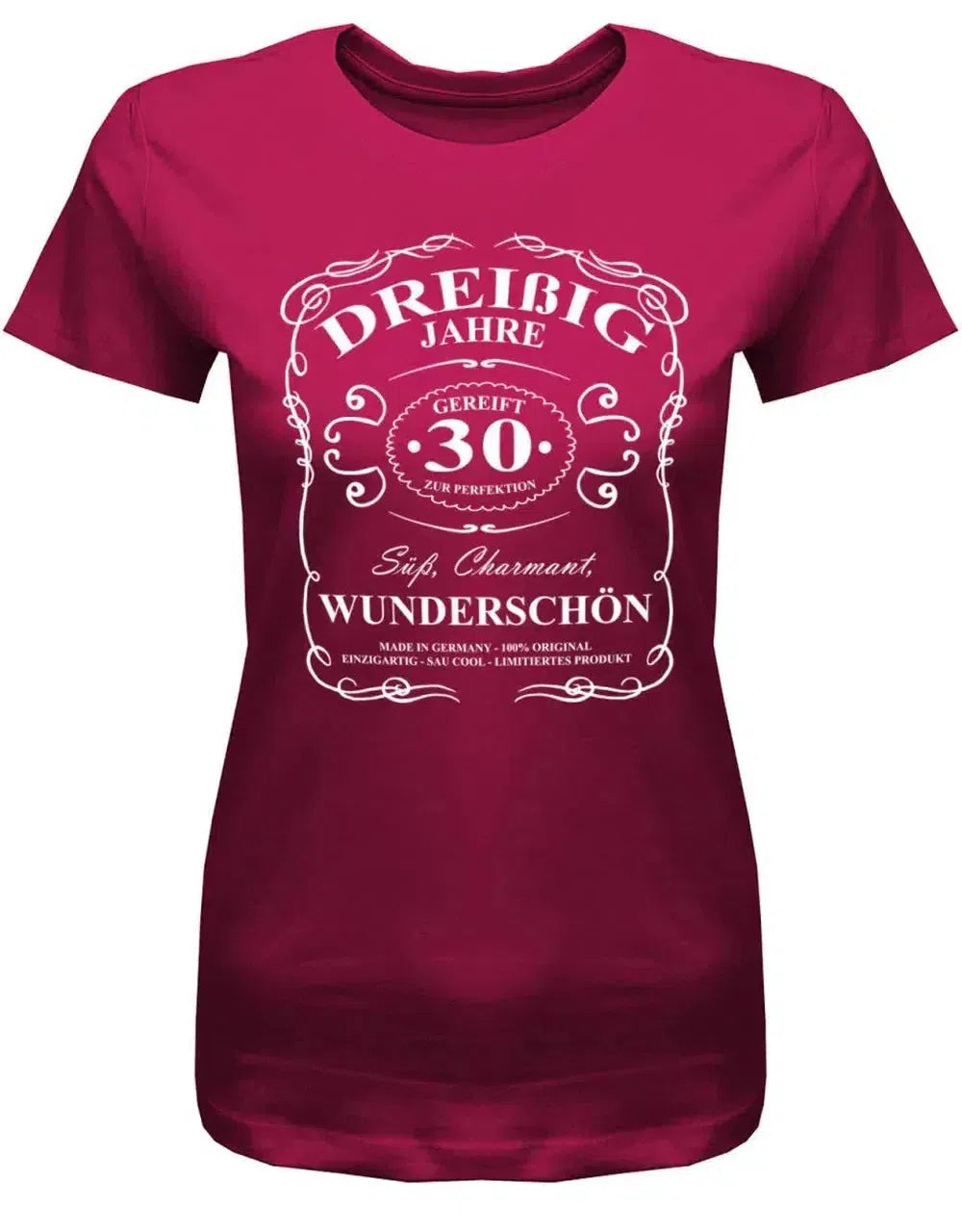 30 Jahre gereift zur Perfektion - Süß Charmant Wunderschön - 30 Geburtstag Shirt Frau