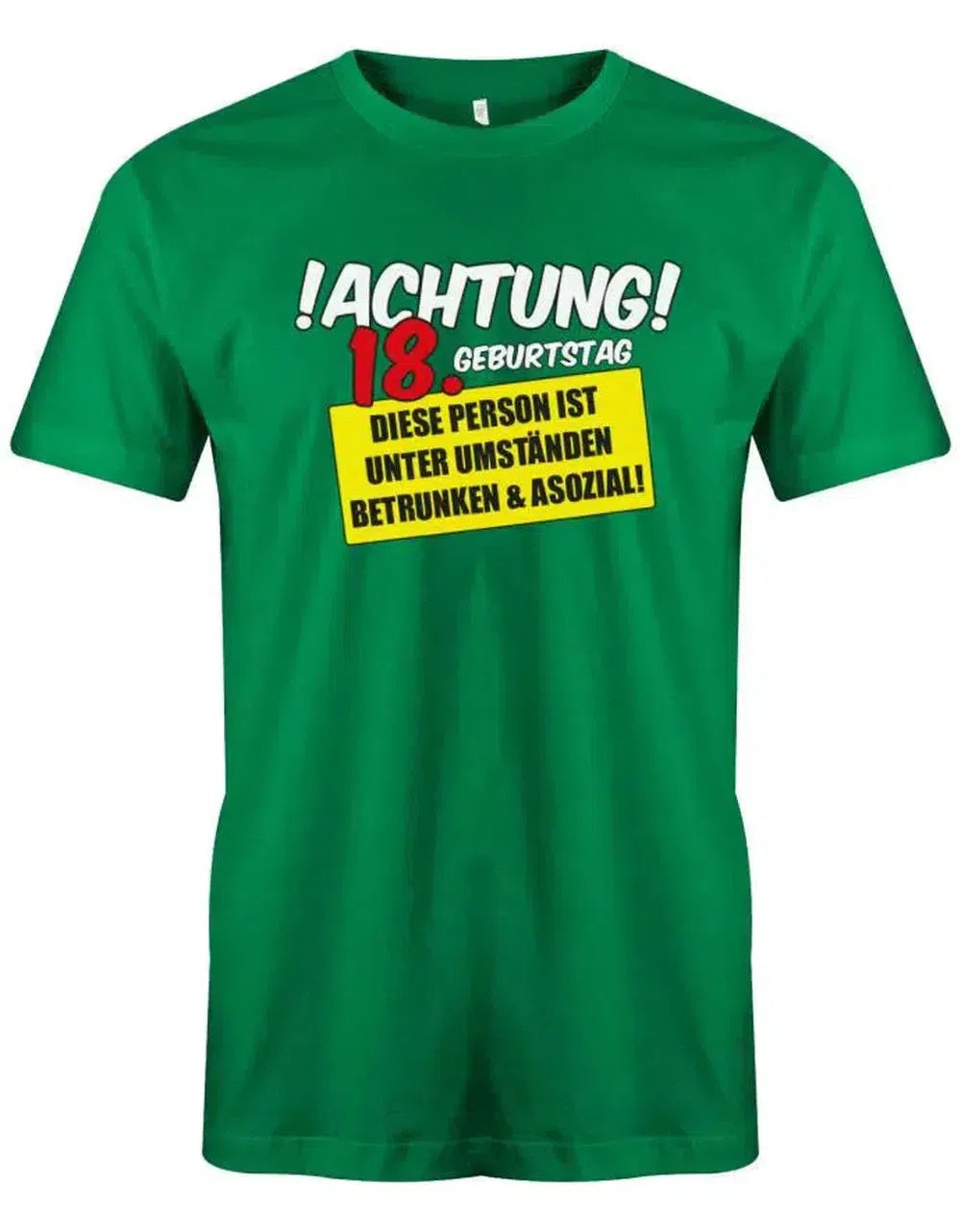 Achtung 18. Geburtstag betrunken und asozial - 18 Geburtstag Shirt Junge