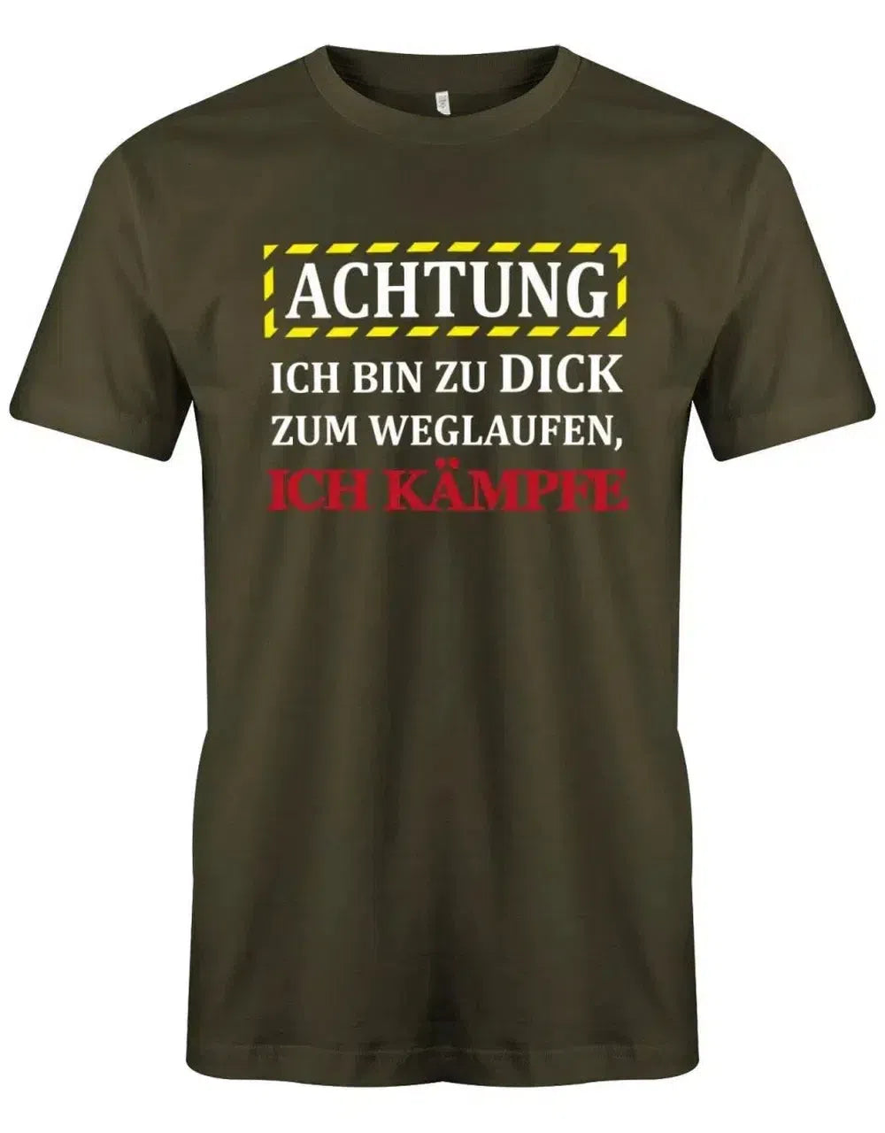 Achtung Ich bin zu dick zum weglaufen - ich kämpfe - Sprüche - Herren T-Shirt