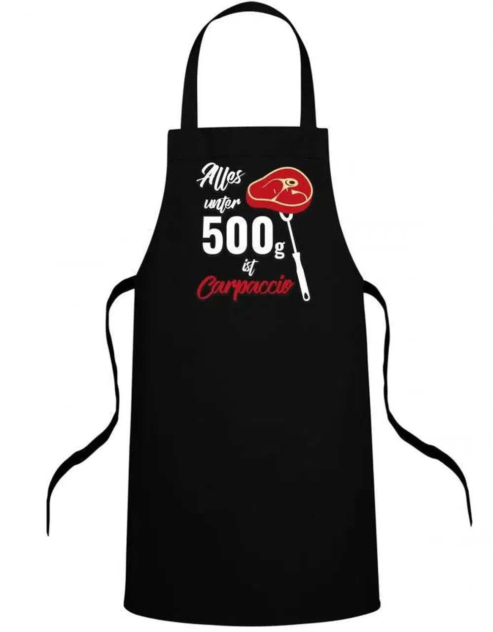 Alles unter 500g ist Carpaccio - Grillen BBQ - Grillschürze