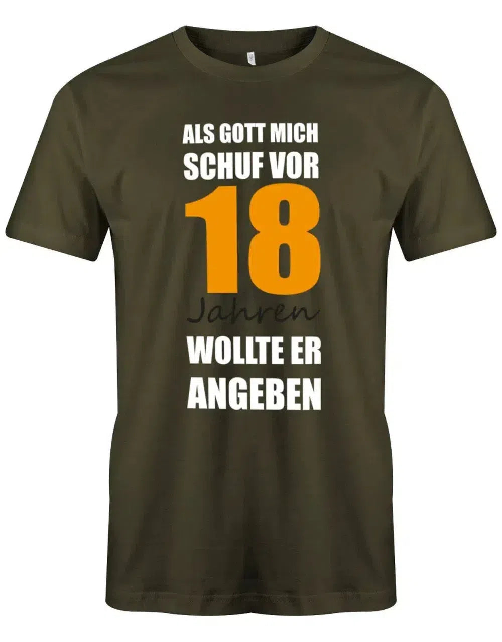 Als Gott mich schuf vor 18 Jahren wollte er angeben - 18 Geburtstag Shirt Junge