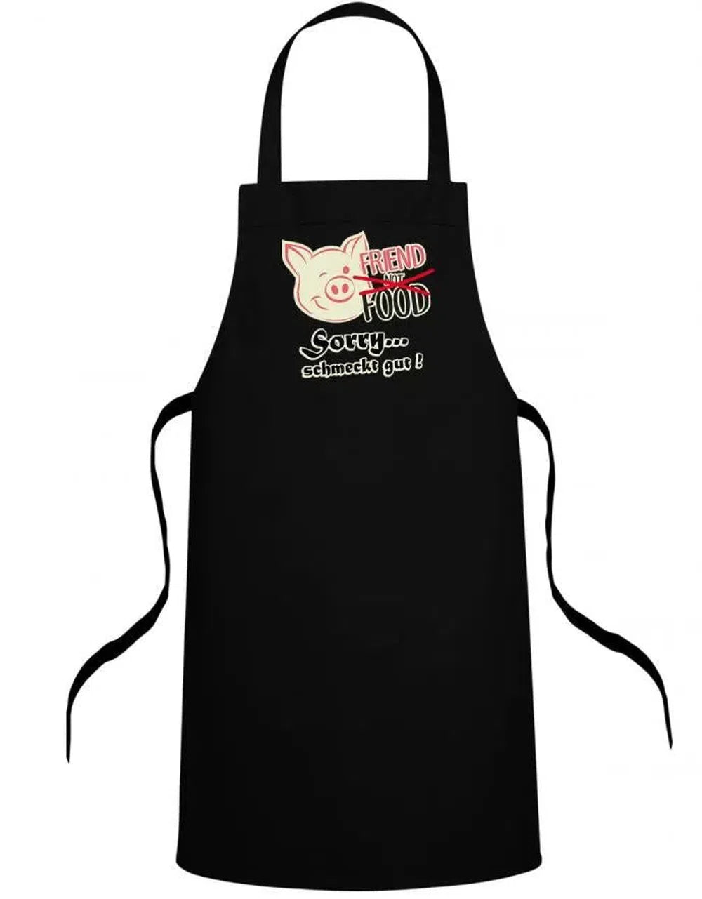 Anti Vegan Friend not Food Schwein sorry schmeckt gut Grillschürze