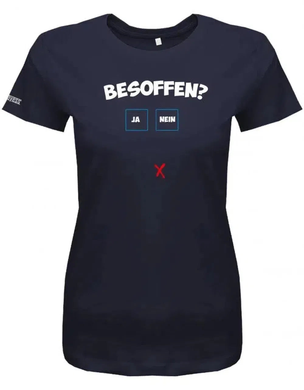 Besoffen? Ja Nein - Kreuze an - Sprüche - Damen T-Shirt