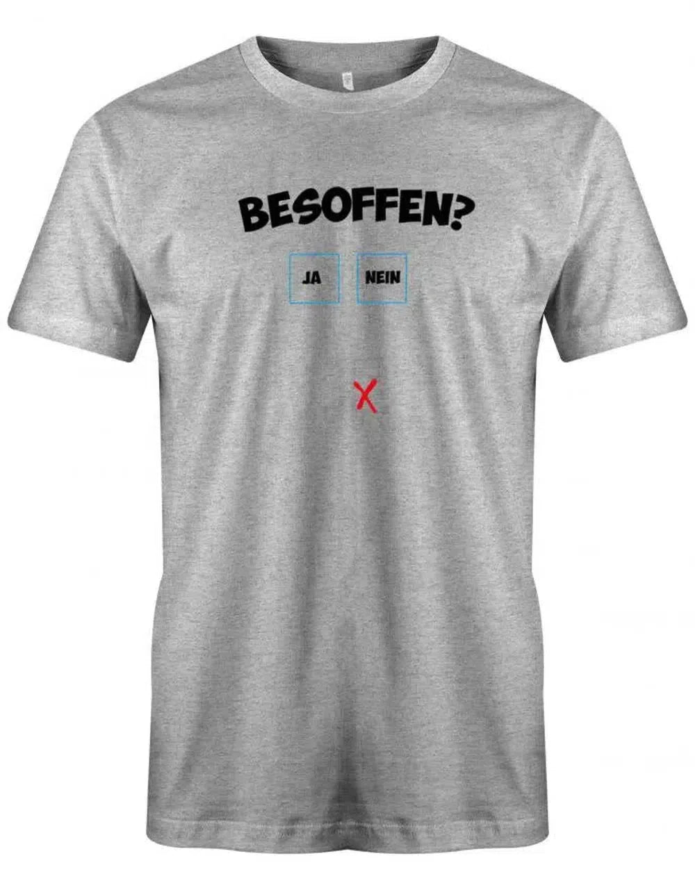 Besoffen? Ja Nein - Kreuze an - Sprüche - Herren T-Shirt