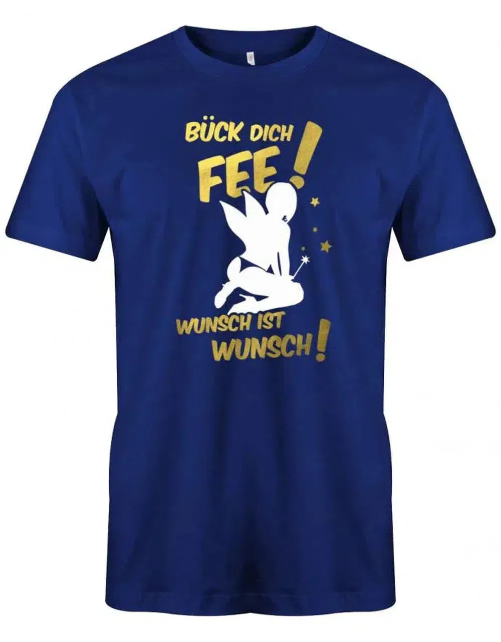 Bück Dich Fee Wunsch ist Wunsch - Fun - Herren T-Shirt