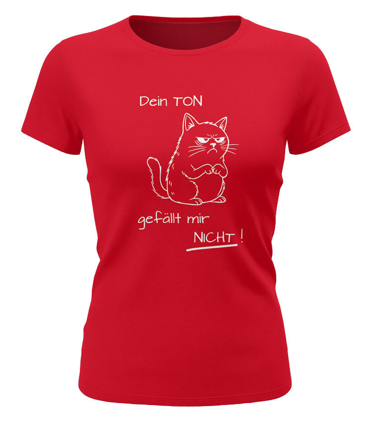 Dein Ton gefällt mir nicht - Lustige Sprüche - Damen T-Shirt rot