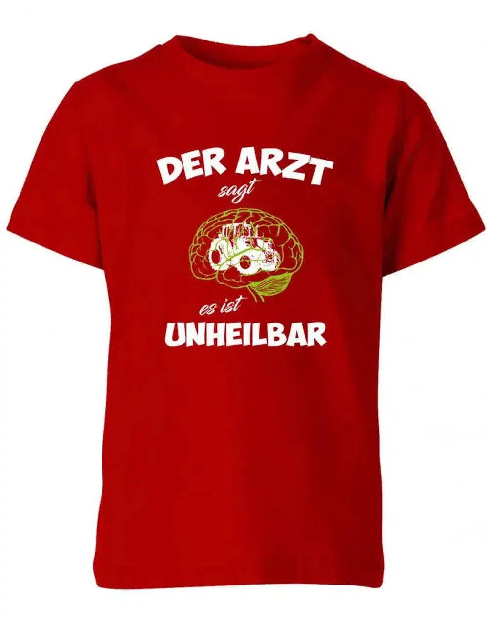 Der Arzt sagt es ist unheilbar - Traktor - Landwirt - Kinder T-Shirt