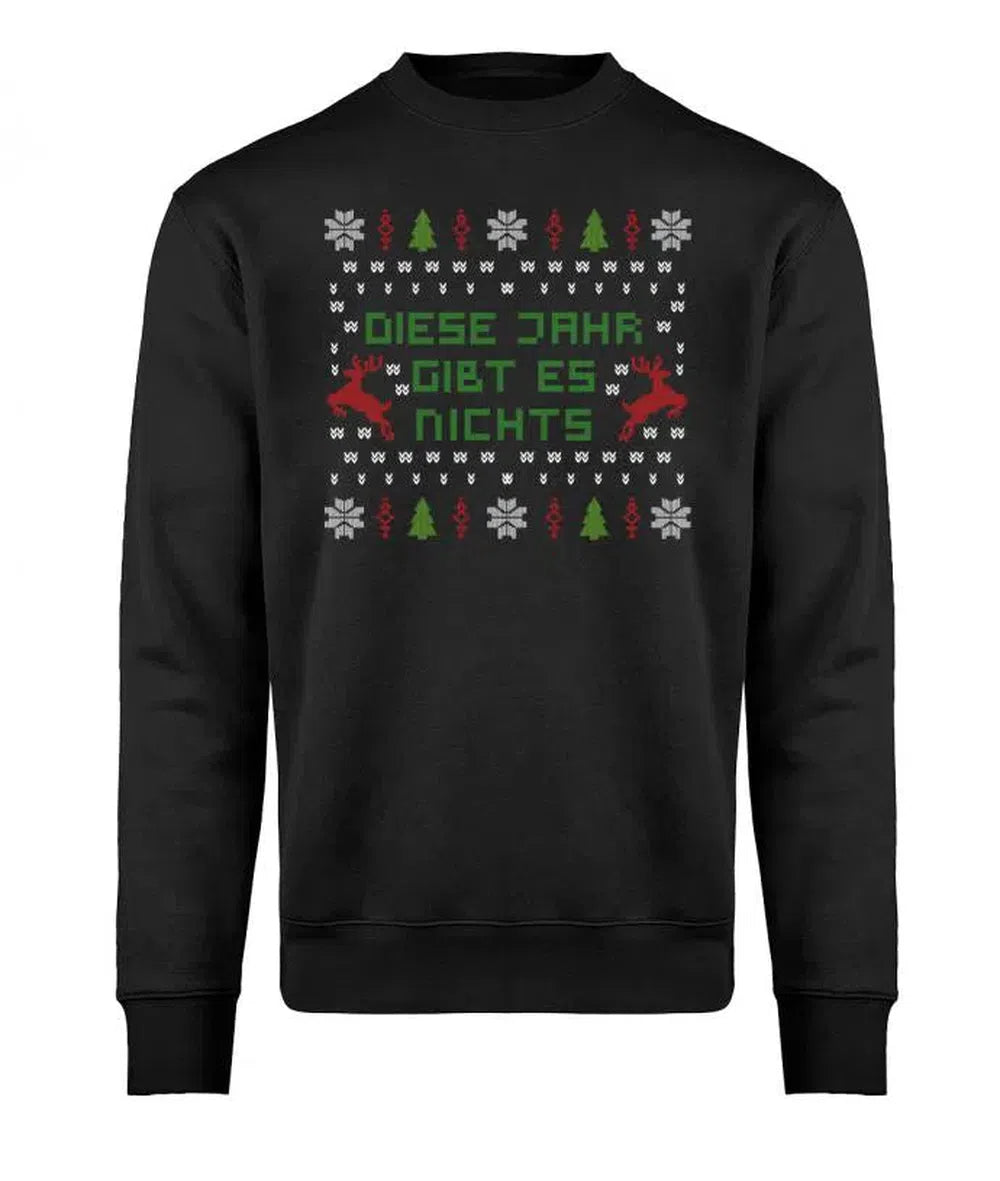 Dieses Jahr gibt es nichts Strickmuster Ugly Christmas Pullover Unisex