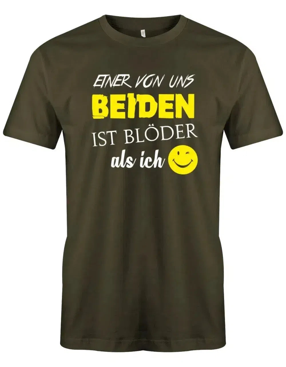 Einer von uns beiden ist blöder als ich - Lustige Sprüche - Herren T-Shirt