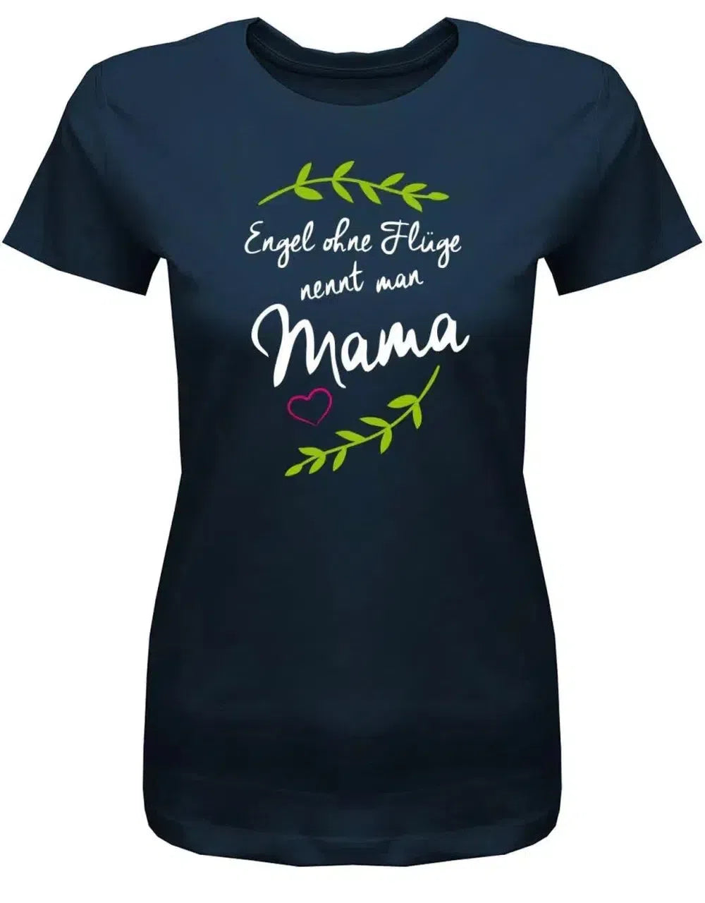 Engel ohne Flügel nennt man Mama - Damen T-Shirt