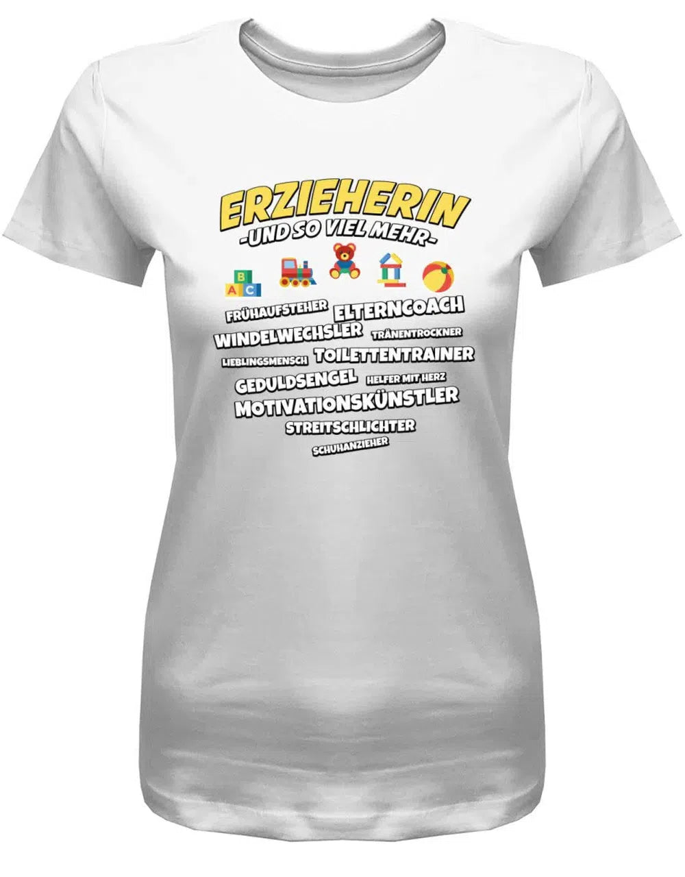 Erzieherin und so viel mehr - Erzieherin Geschenk Frauen T-Shirt