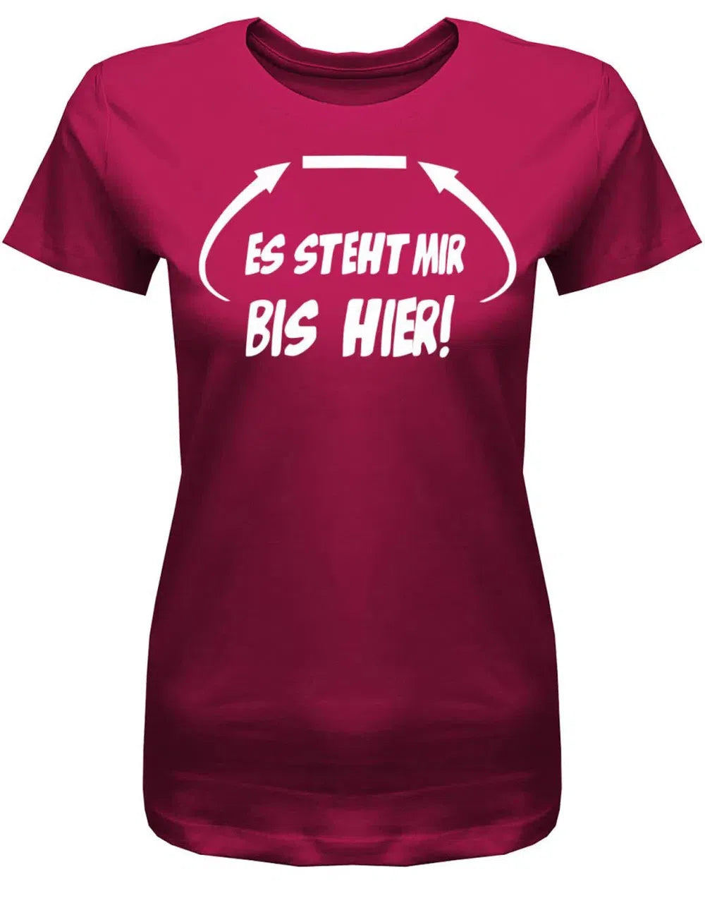 Es steht mir bis hier Geduld am Ende Sprüche Damen Shirt