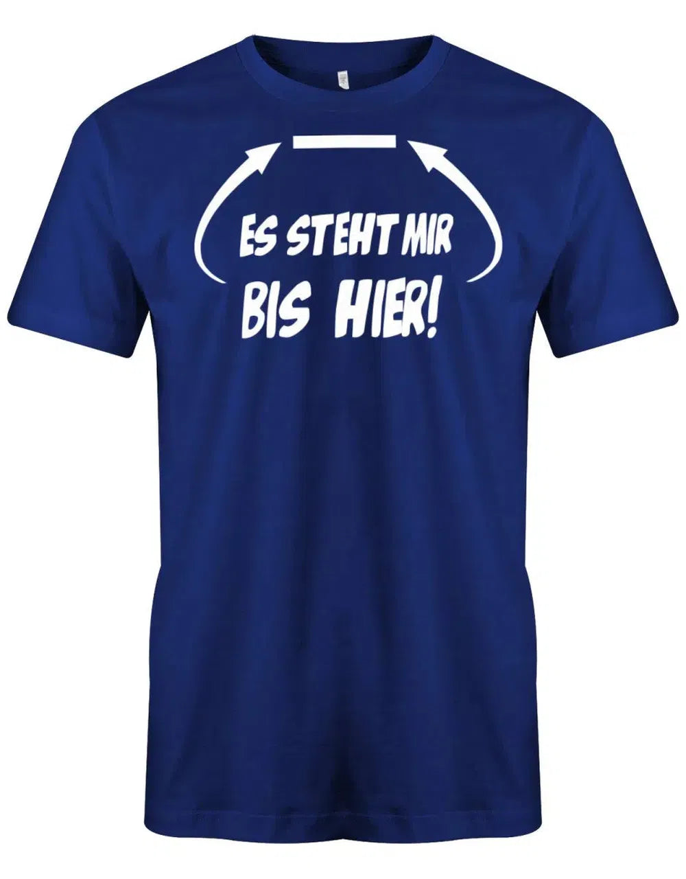 Es steht mir bis hier Geduld am Ende Sprüche Herren Shirt