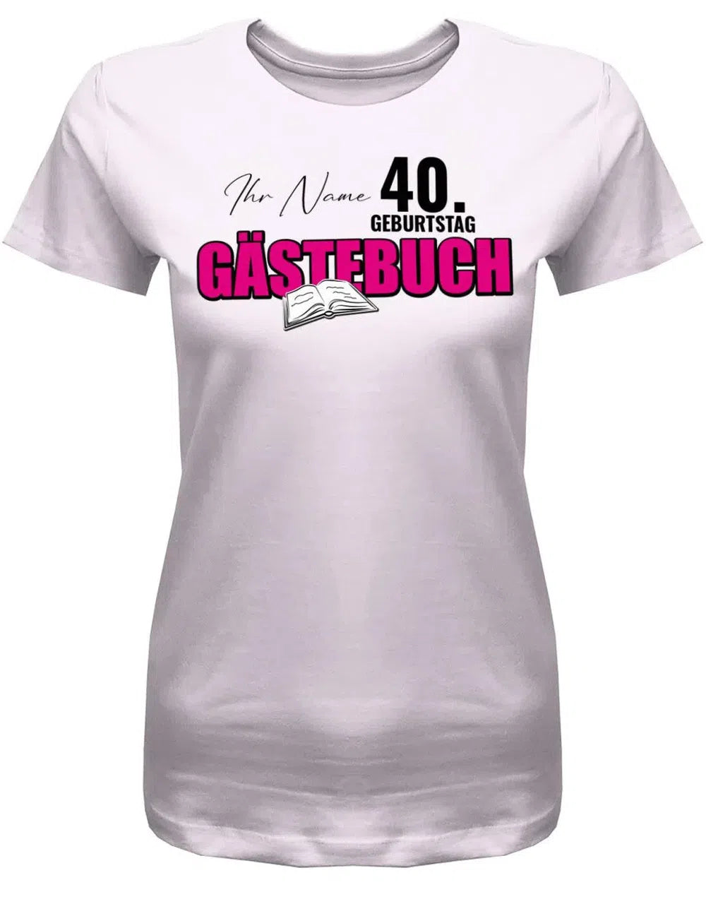 Gästeliste personalisiert mit Namen – Gästebuch 40 Geburtstag Shirt Frau