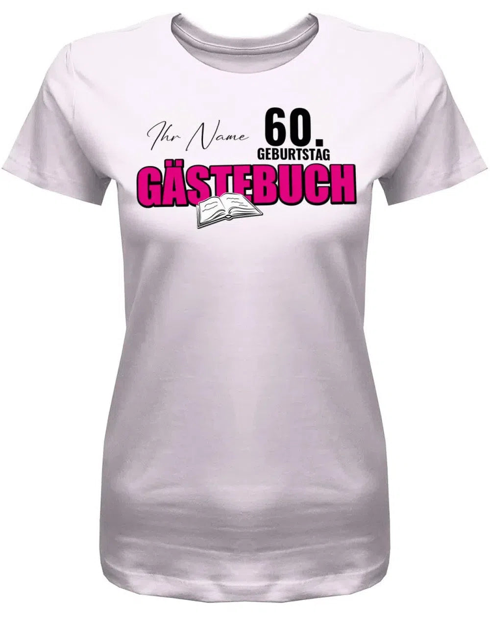 Gästeliste personalisiert mit Namen - Gästebuch 60 Geburtstag Shirt Frau