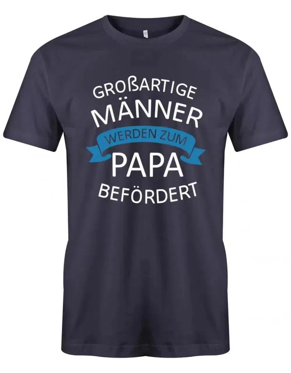 Großartige Männer werden zum Papa befördert - Werdender Papa Shirt Herren