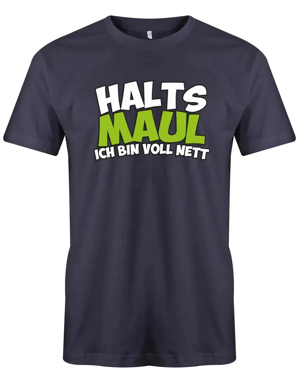 Halts Maul ich bin voll nett - Herren T-Shirt
