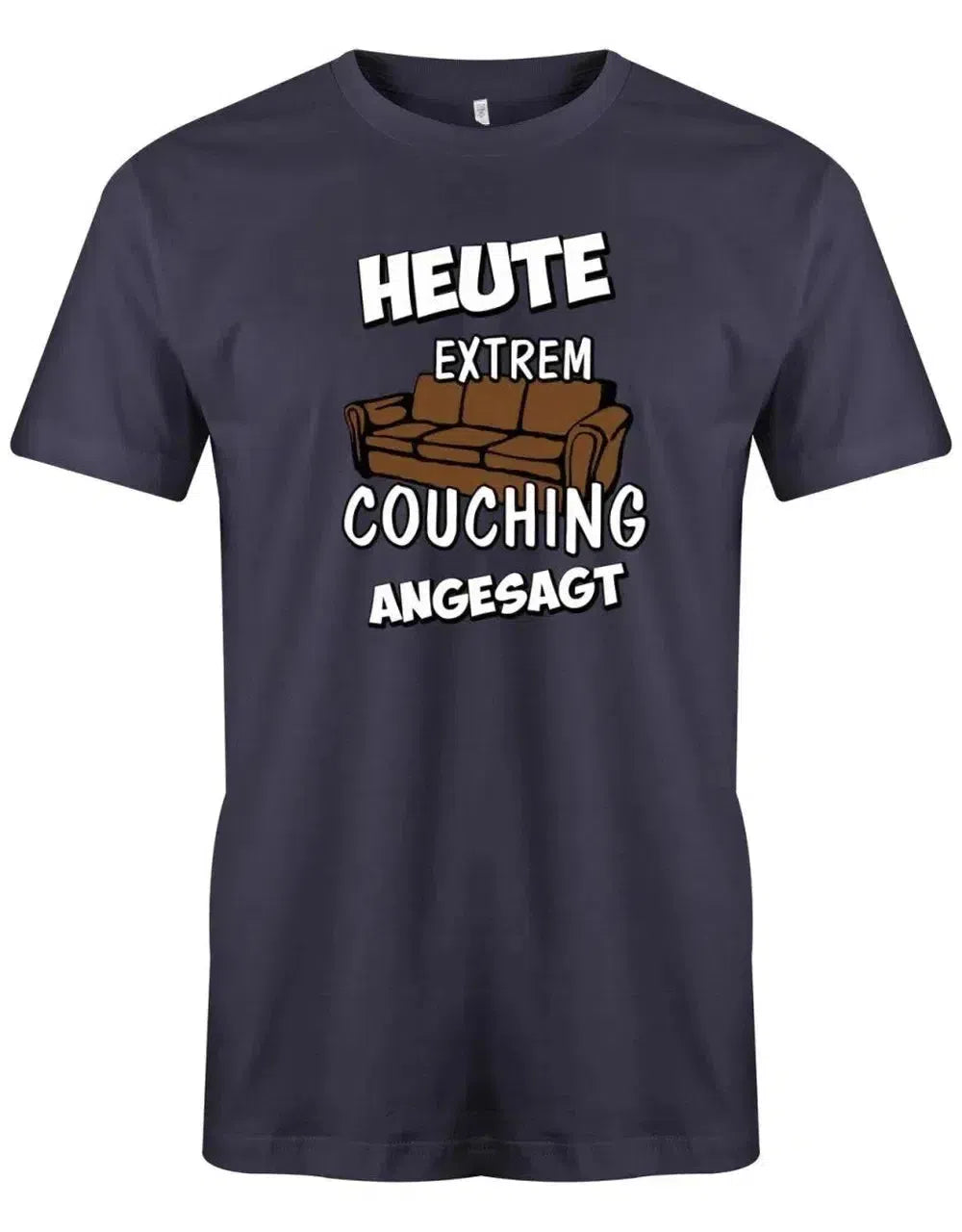 Heute Extrem Couching angesagt - Fun - Herren T-Shirt