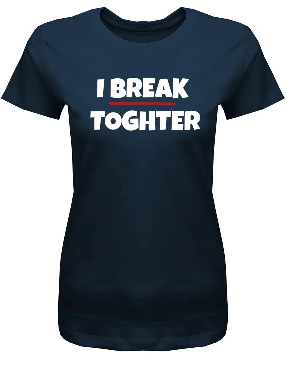I Break together - Denglish - Damen T-Shirt