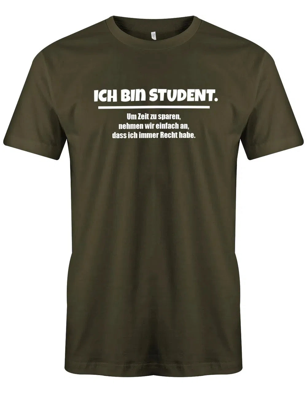 Ich bin Student immer im Recht - Studium Student - Herren T-Shirt
