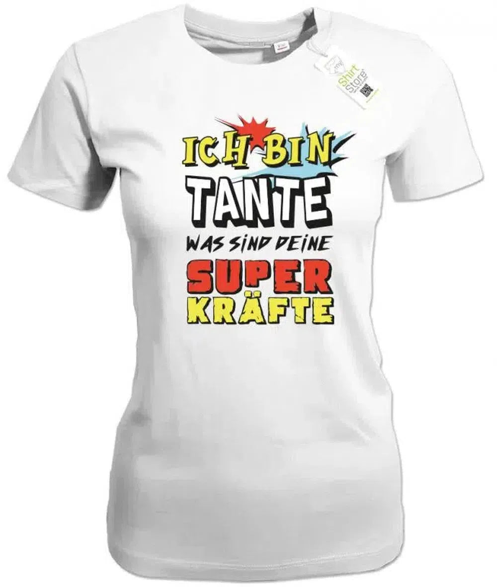 Ich bin Tante - was sind deine Superkräfte?! - Damen T-Shirt