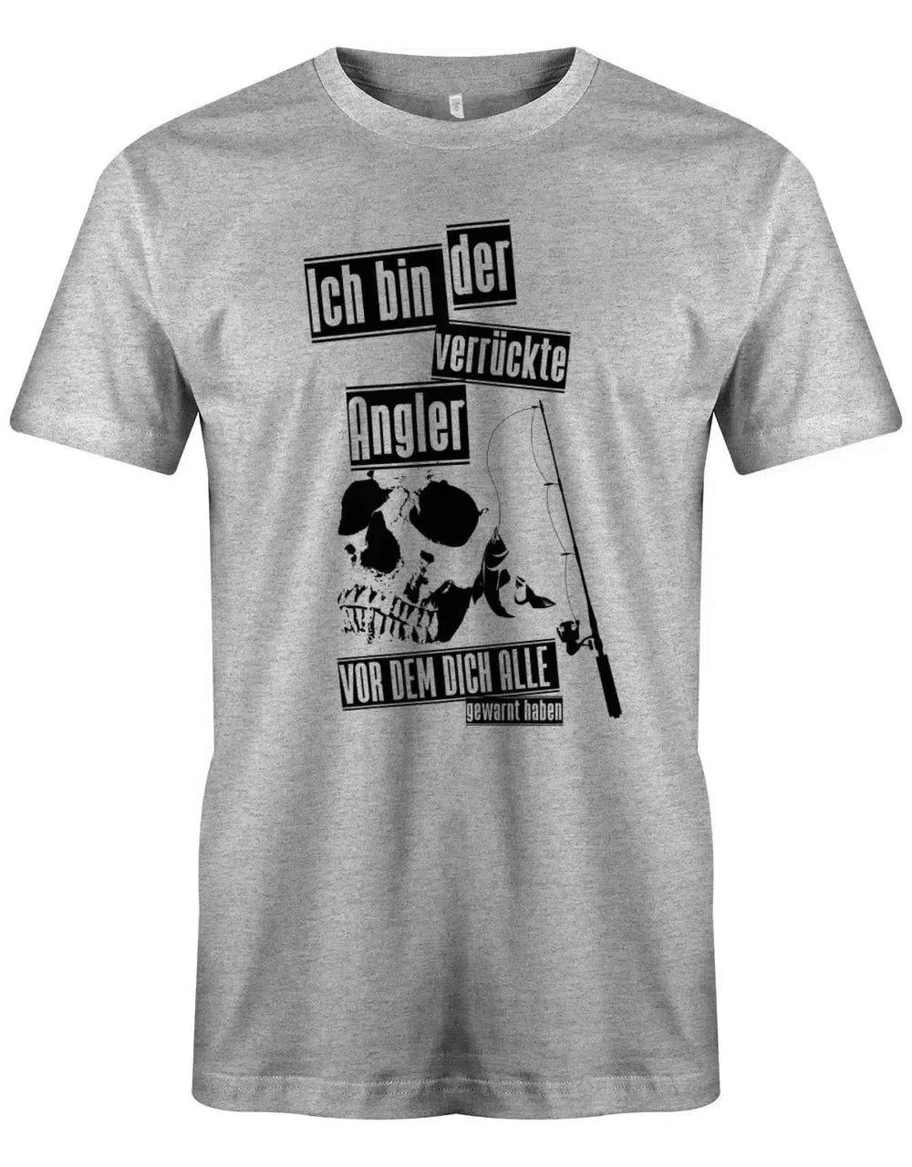 Ich bin der verrückte Angler vor dem dich alle gewarnt haben - Herren T-Shirt