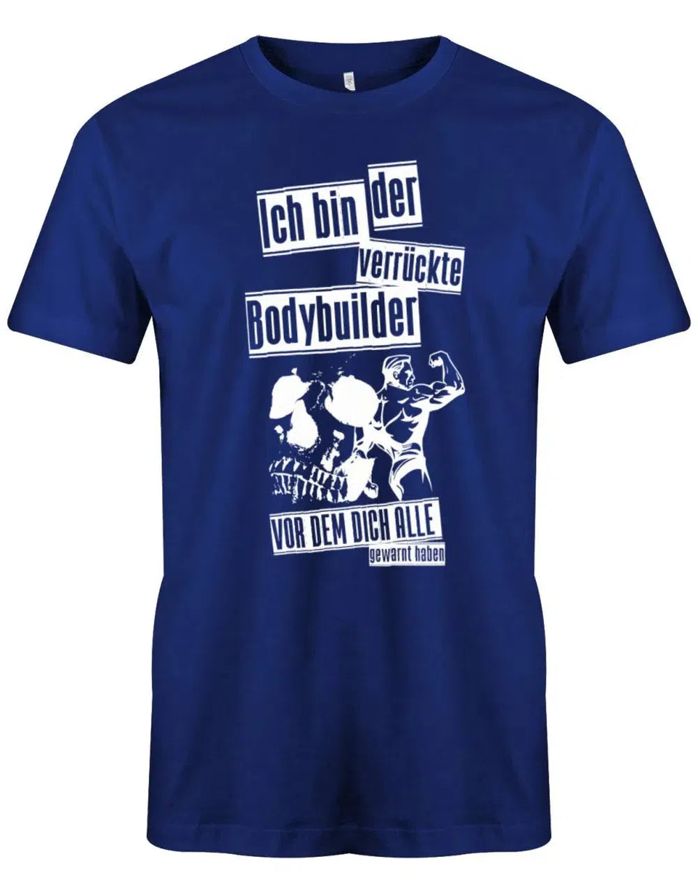 Ich bin der verrückte Bodybuilder vor dem dich alle gewarnt haben - Herren T-Shirt