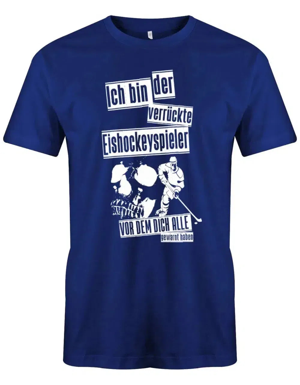 Ich bin der verrückte Eishockeyspieler vor dem dich alle gewarnt haben - Herren T-Shirt