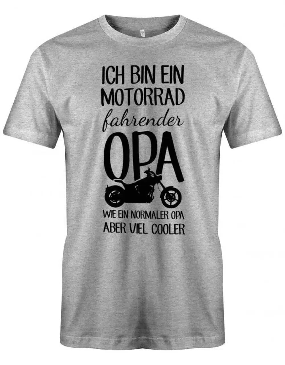 Ich bin ein Motorrad fahrender Opa wie ein normaler Opa aber viel cooler - Herren T-Shirt