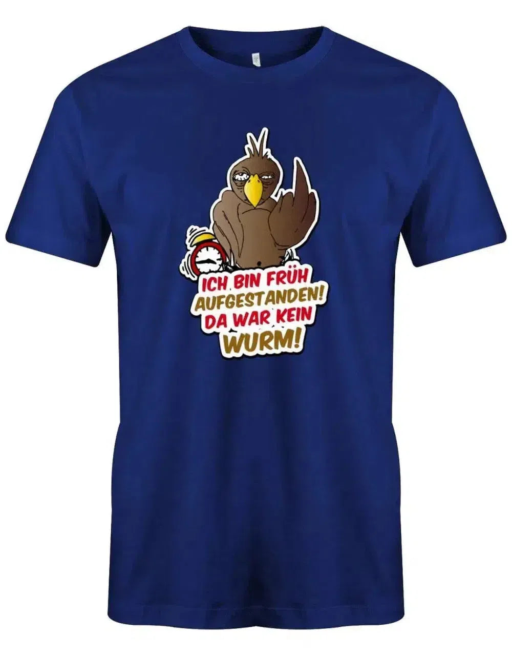 Ich bin früh aufgestanden da war kein Wurm - Herren T-Shirt