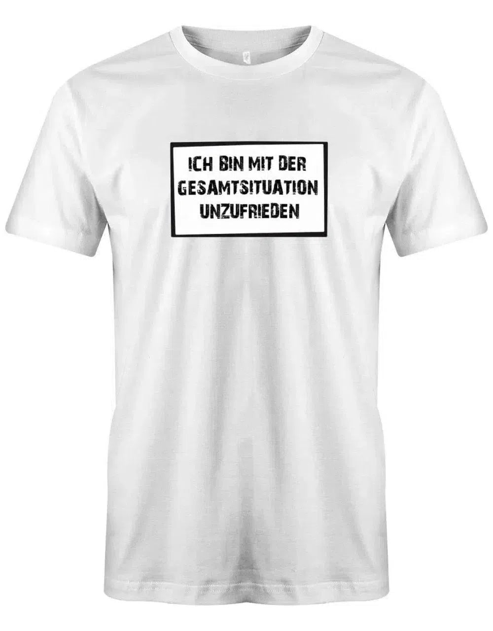 Ich bin mit der Gesamtsituation unzufrieden - Fun - Herren T-Shirt