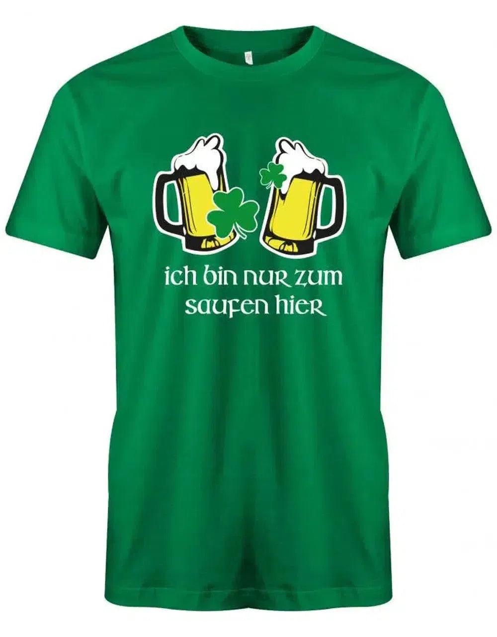 Ich bin nur zum saufen hier - St. Patricks Day - Bier und Kleeblatt - Herren T-Shirt