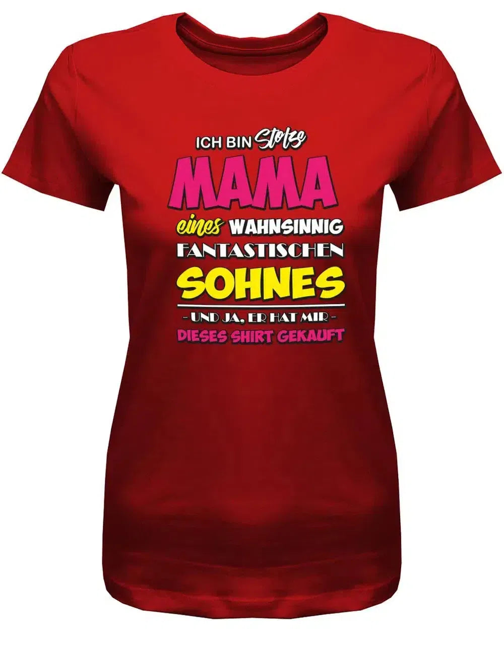Ich bin stolze Mama eines wahnsinnig fantastischen Sohnes - Damen T-Shirt