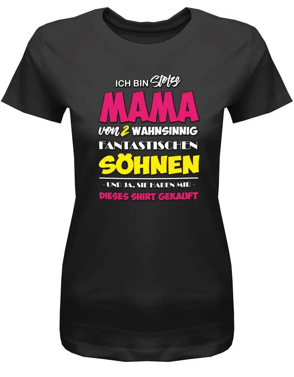 Ich bin stolze Mama von 2 wahnsinnig fantastischen Söhnen - Damen T-Shirt
