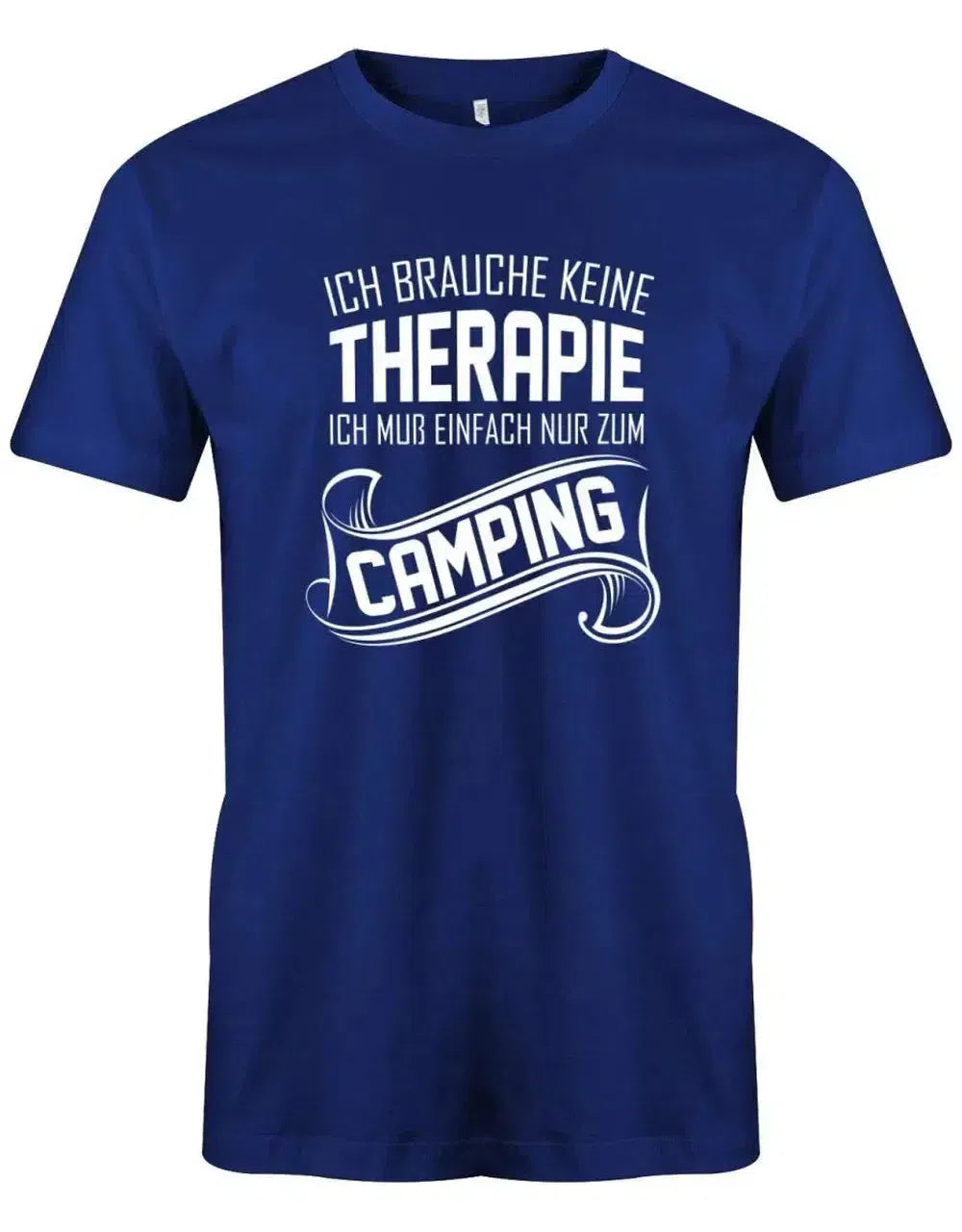 Ich brauche keine Therapie ich muss einfach nur zum camping - Herren T-Shirt