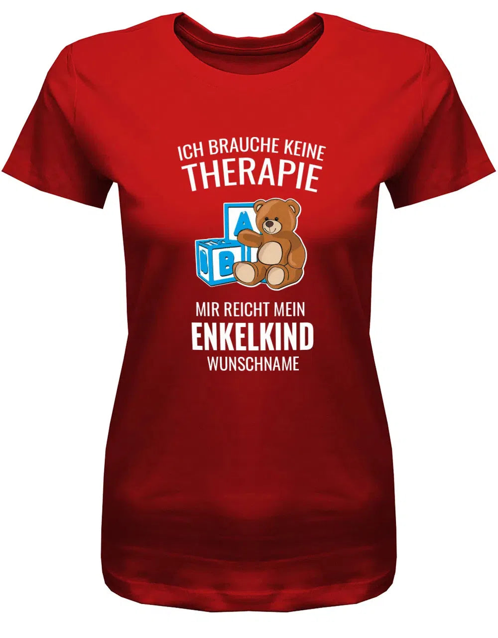 Ich brauche keine Therapie mir reicht mein Enkelkind mit Name - Oma Shirt