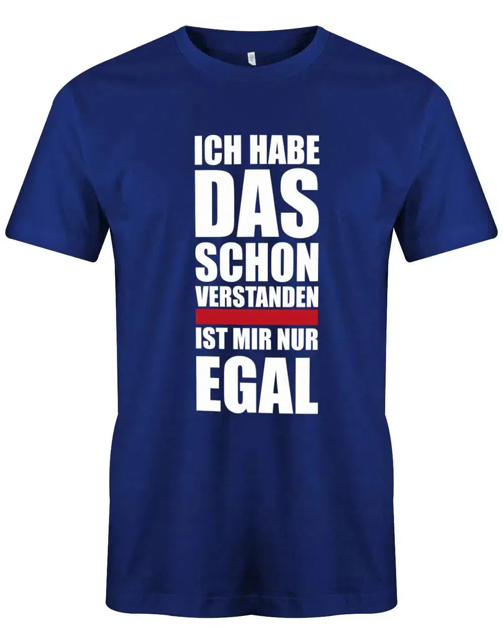Ich habe das schon verstanden - ist mir nur egal - Block - Herren T-Shirt
