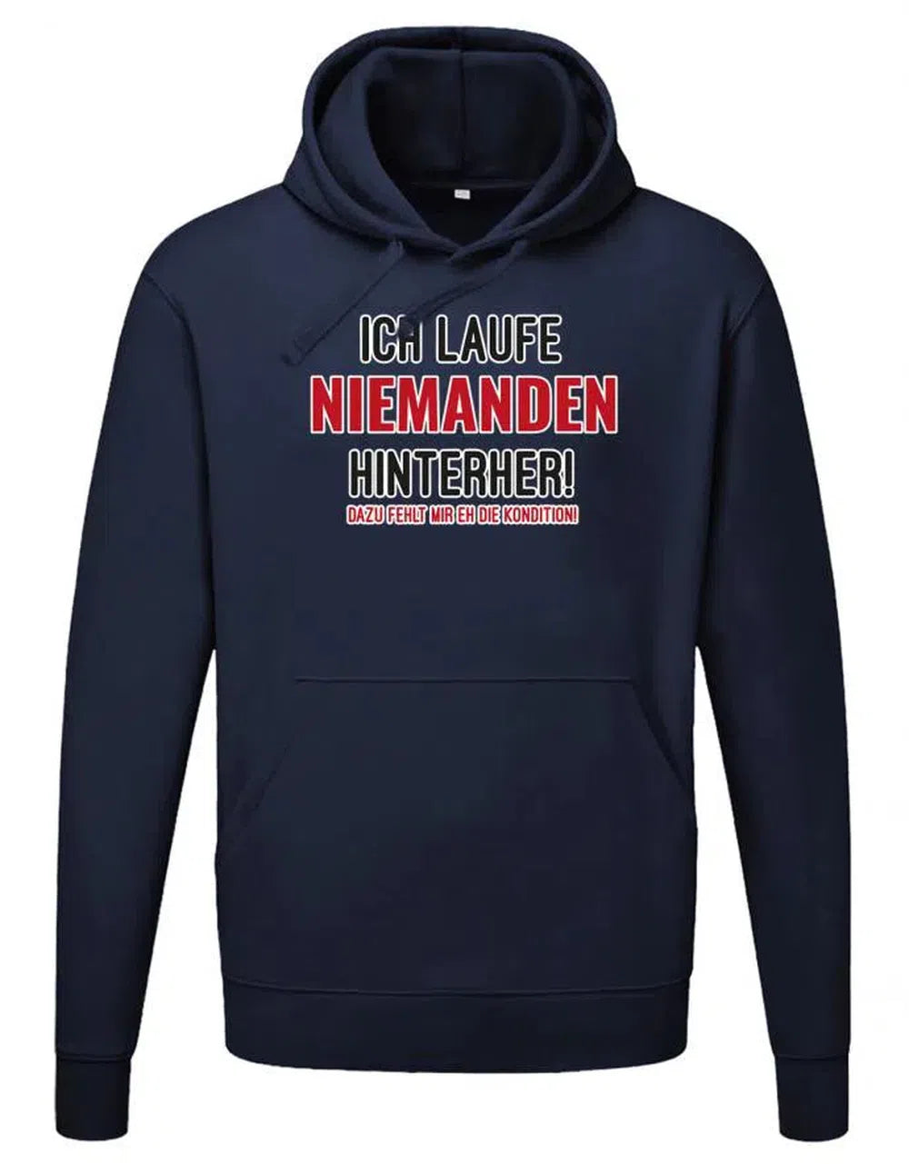Ich laufe niemanden hinterher - Kondition - Unisex Hoodie