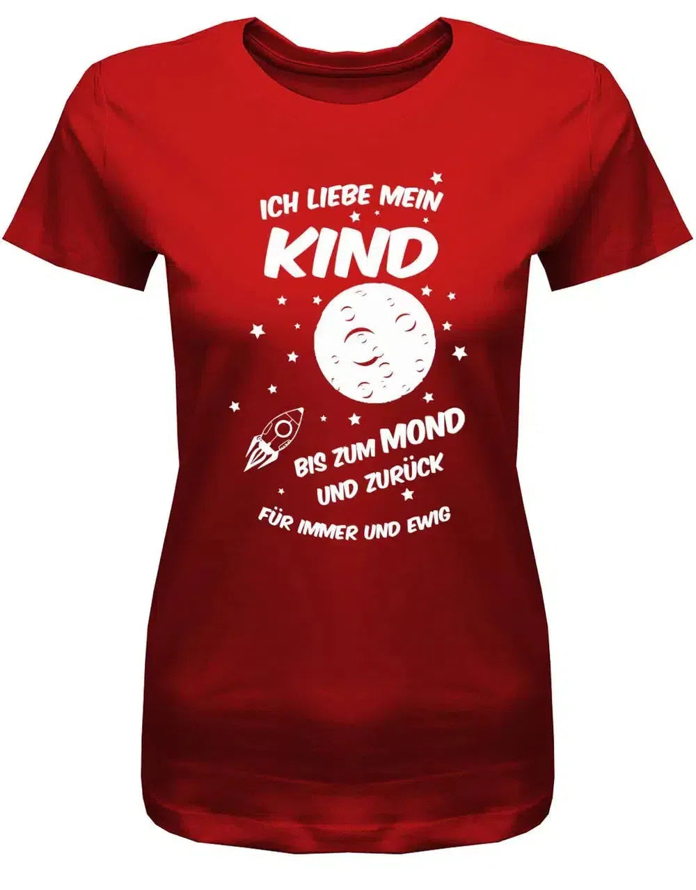Ich liebe mein Kind bis zum Mond und zurück für immer und ewig - Damen T-Shirt
