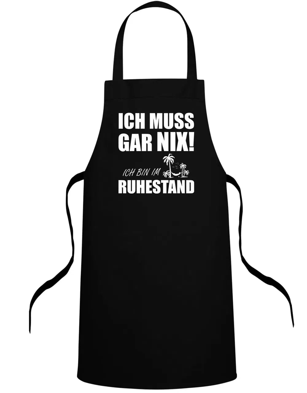 Ich muss Gar Nix! Ich bin im Ruhestand - Rentner Grillschürze