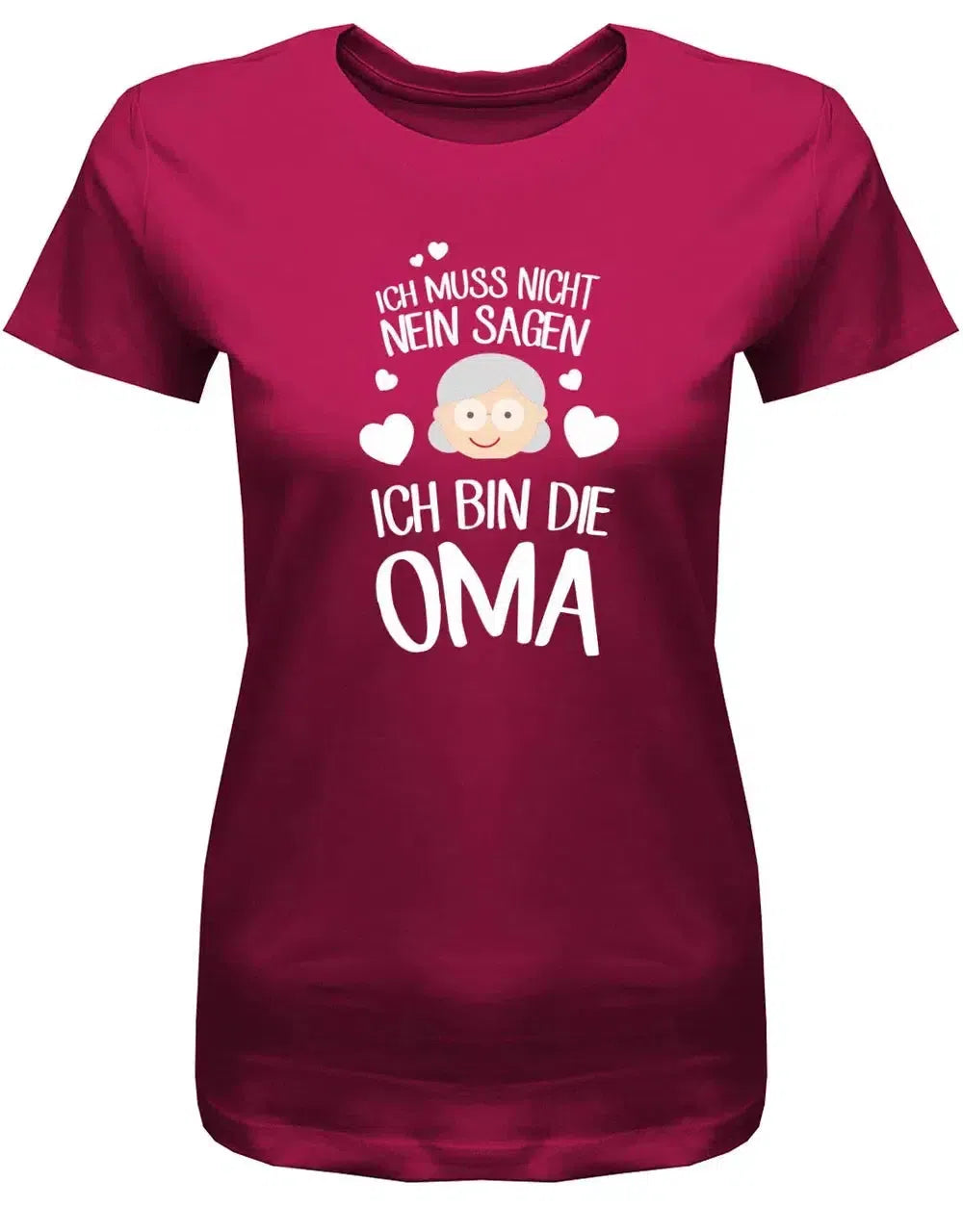 Ich muss nicht nein sagen - ich bin die Oma - Damen T-Shirt