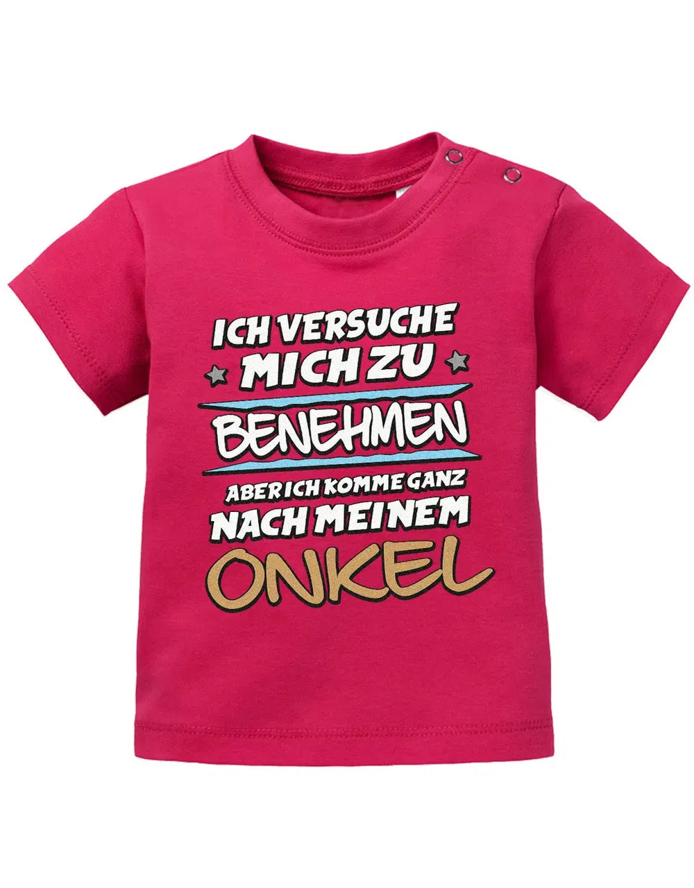 Ich versuche mich zu benehmen aber ich komme ganz nach meinem Onkel - Baby Shirt
