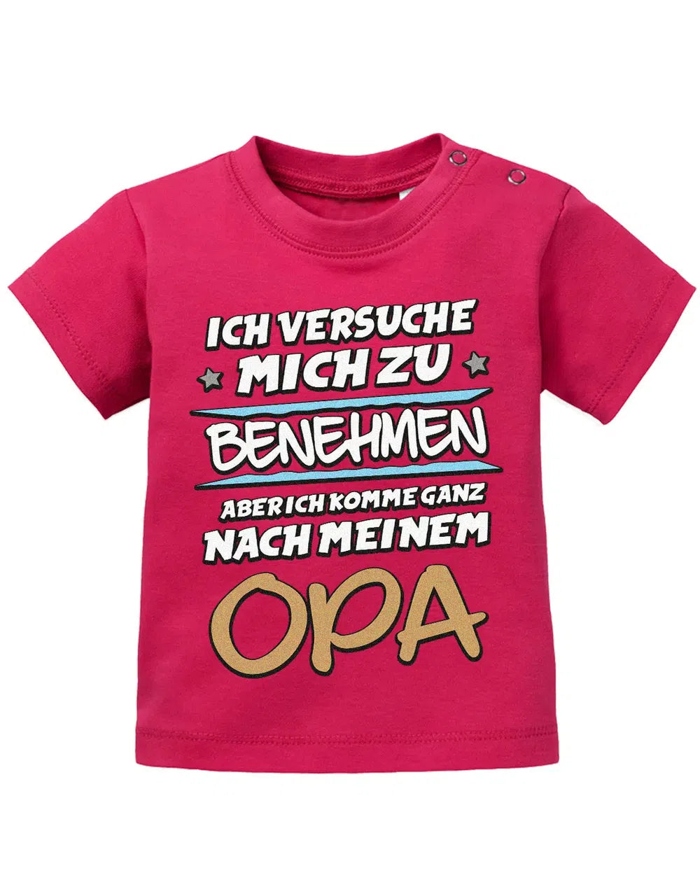 Ich versuche mich zu benehmen aber ich komme ganz nach meinem Opa - Baby Shirt