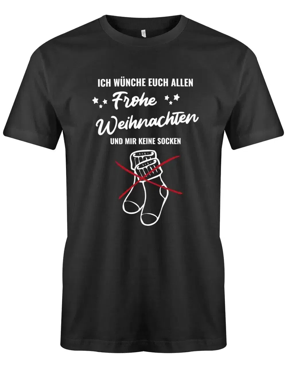 Ich wünsche euch allen frohe Weihnachten und mir keine Socken - Herren T-Shirt