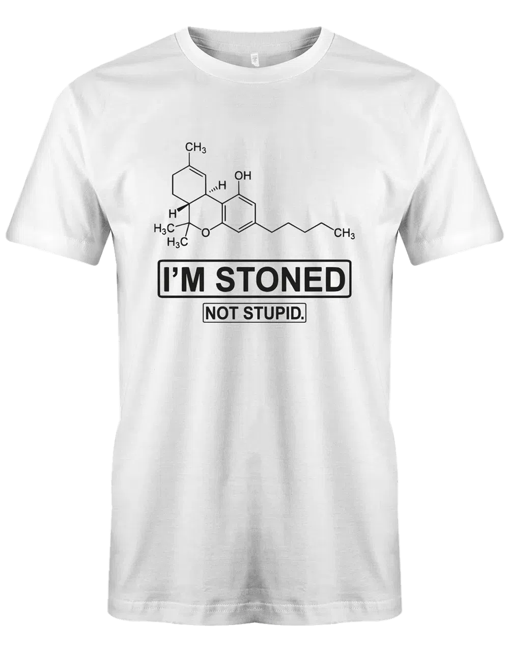 I´m stoned. Not stupid. Cannabis T Shirt - lustige Sprüche