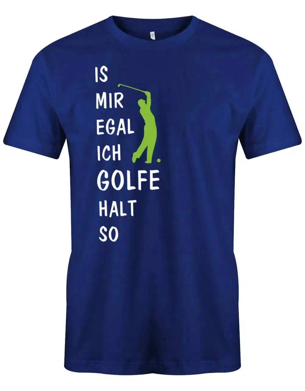 Is mir egal ich golfe halt so - Herren T-Shirt