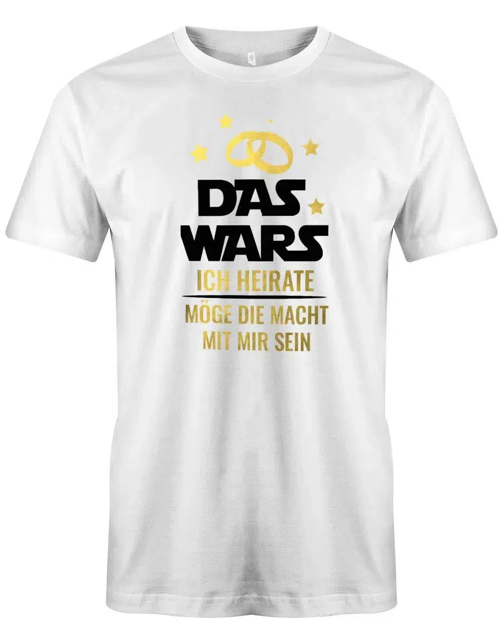JGA Shirt Männer - Das Wars Ich heiratet möge die Macht mit mir sein